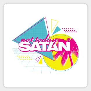 Not Today Satan Sticker